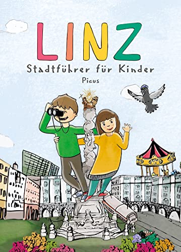 Linz. Stadtführer für Kinder von Picus Verlag